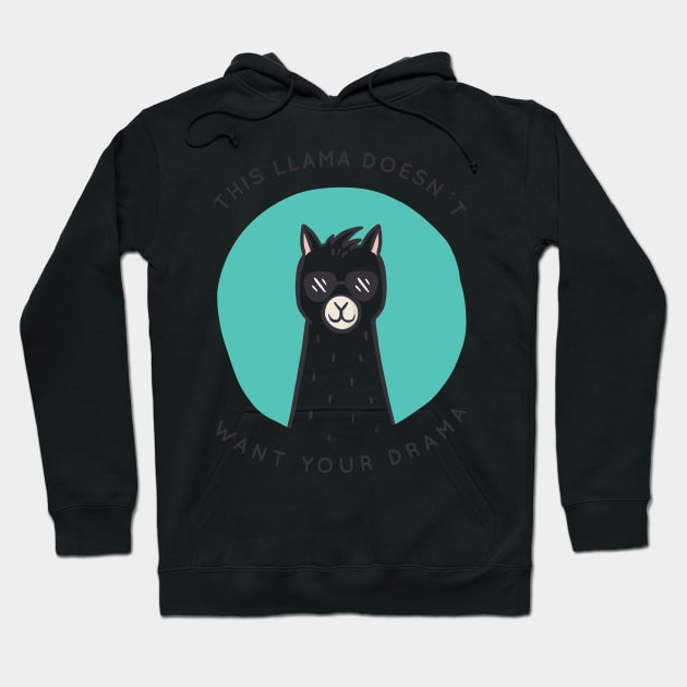 Llama doesn`t want your drama Hoodie by YourStyleB